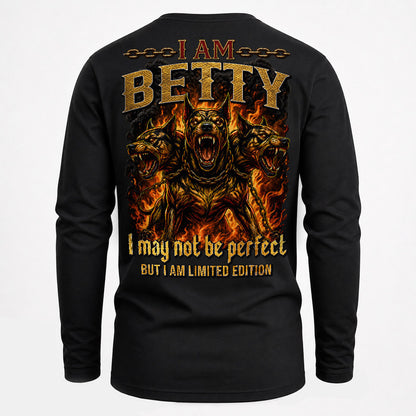 BETTY MP88-F2-168–Personalized Bold Quote Apparel “I Am NAME I May Not Be Perfect But I Am Limited Edition