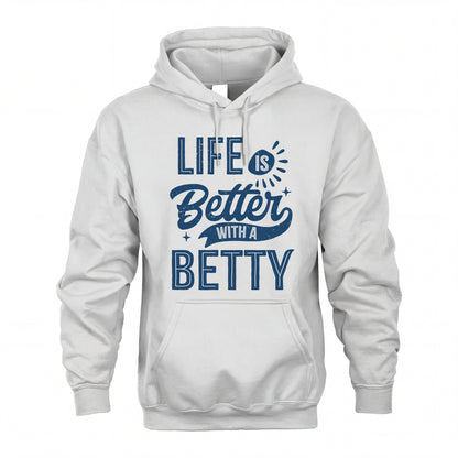 BETTY HH88-K2–Personalized Name Quote T-Shirt Life Is Better With Unisex Gift