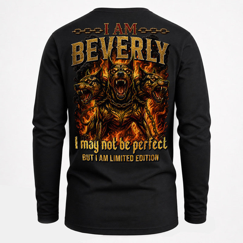 BEVERLY MP88-F2-168–Personalized Bold Quote Apparel “I Am NAME I May Not Be Perfect But I Am Limited Edition