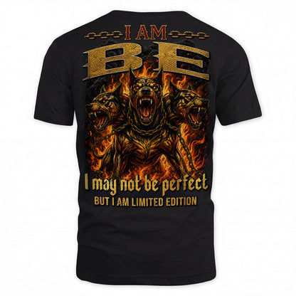BE MP88-F2-168–Personalized Bold Quote Apparel “I Am NAME I May Not Be Perfect But I Am Limited Edition