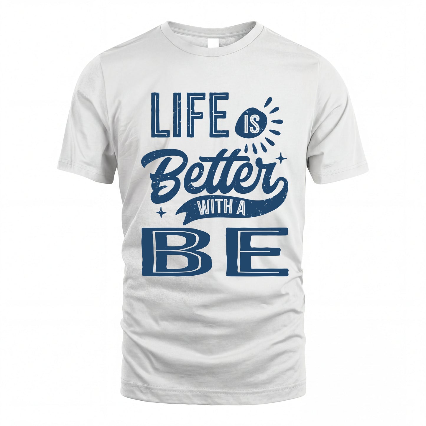 BE HH88-K2–Personalized Name Quote T-Shirt Life Is Better With Unisex Gift