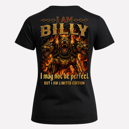 BILLY MP88-F2-168–Personalized Bold Quote Apparel “I Am NAME I May Not Be Perfect But I Am Limited Edition