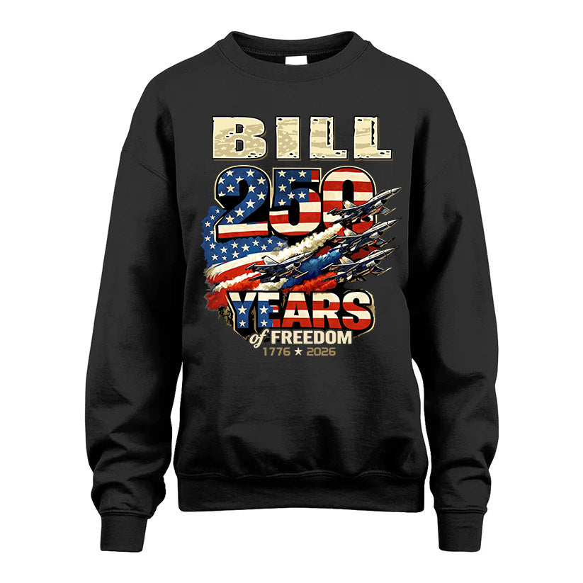BILL 250YEARS-PROUD-250USA...250 Years Of Freedom 1776-2026