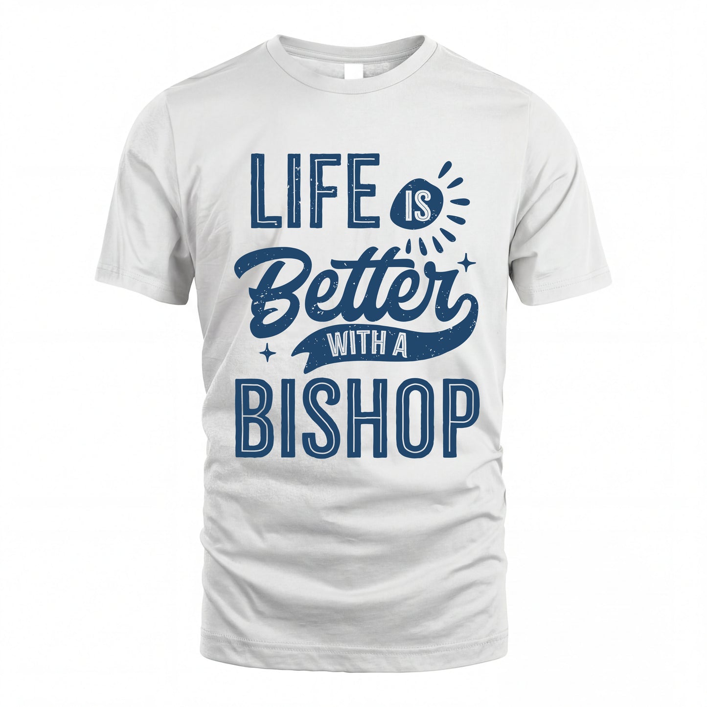 BISHOP HH88-K2–Personalized Name Quote T-Shirt Life Is Better With Unisex Gift
