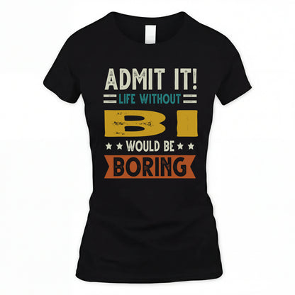 BI HH88-K2–Personalized Funny Quote Apparel “Life Without NAME Would Be Boring”
