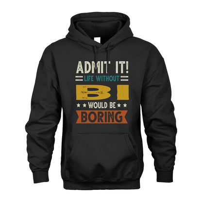 BI HH88-K2–Personalized Funny Quote Apparel “Life Without NAME Would Be Boring”