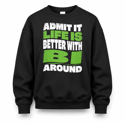 BI KTT19-K098-189 – Personalized Funny Quote Apparel “Admit It, Life Is Better With NAME Around”