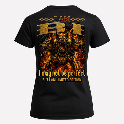 BI MP88-F2-168–Personalized Bold Quote Apparel “I Am NAME I May Not Be Perfect But I Am Limited Edition