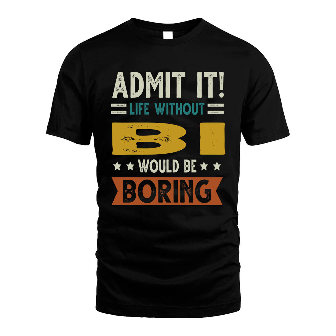 BI HH88-K2–Personalized Funny Quote Apparel “Life Without NAME Would Be Boring”