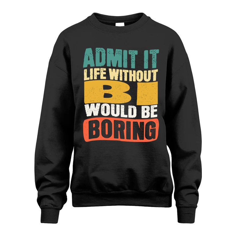 BI KTT28-AMER50-111–Personalized Funny Quote Apparel “Life Without NAME Would Be Boring”