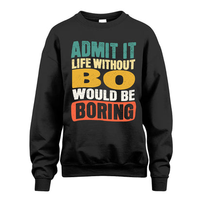 BO KTT28-AMER50-111–Personalized Funny Quote Apparel “Life Without NAME Would Be Boring”