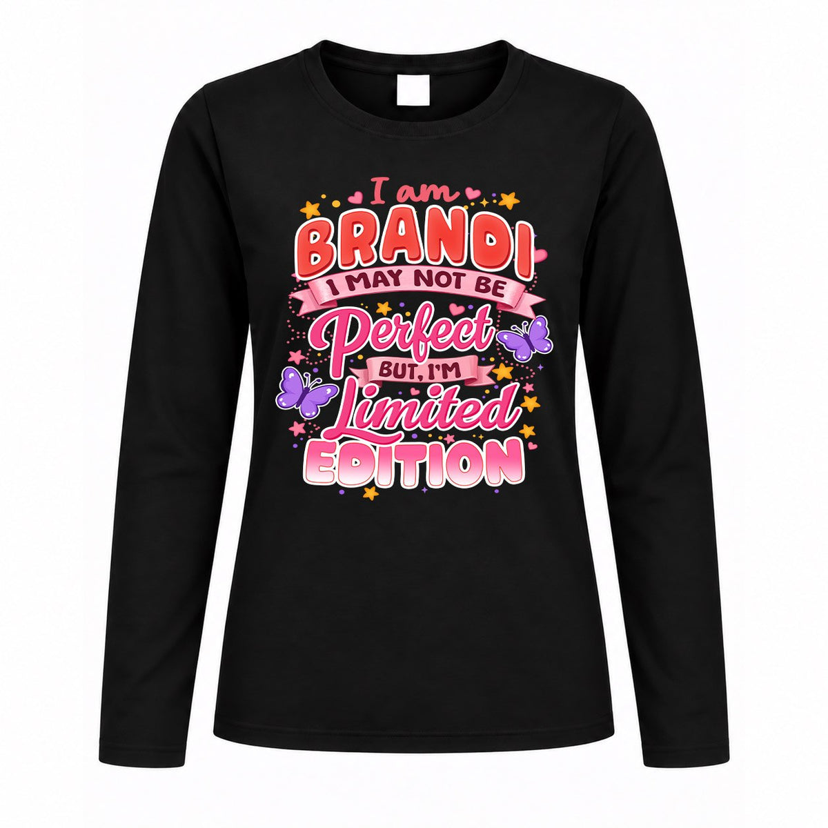 BRANDI TT42 Personalized Shirt – I May Not Be Perfect, But I’m Limited Edition