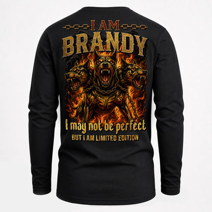 BRANDY MP88-F2-168–Personalized Bold Quote Apparel “I Am NAME I May Not Be Perfect But I Am Limited Edition