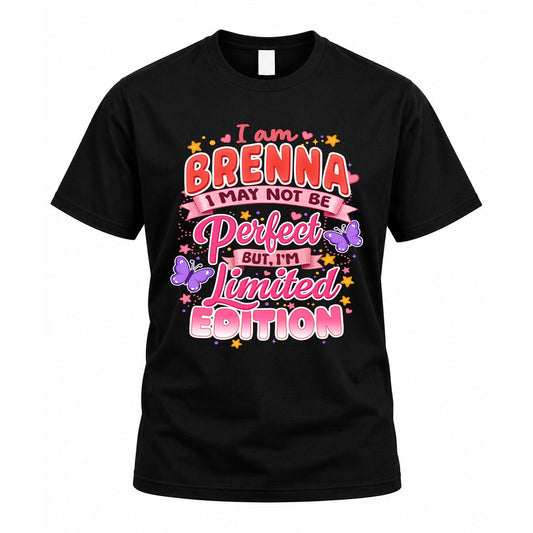 BRENNA TT42 Personalized Shirt – I May Not Be Perfect, But I’m Limited Edition