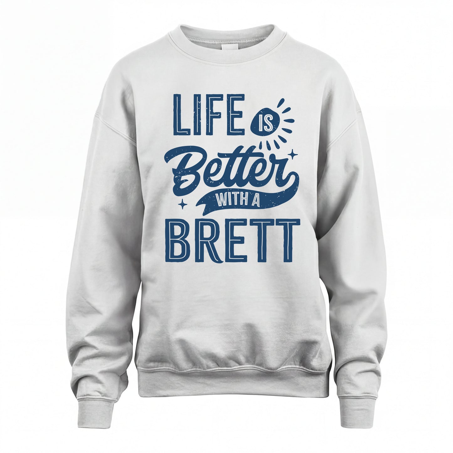 BRETT HH88-K2–Personalized Name Quote T-Shirt Life Is Better With Unisex Gift