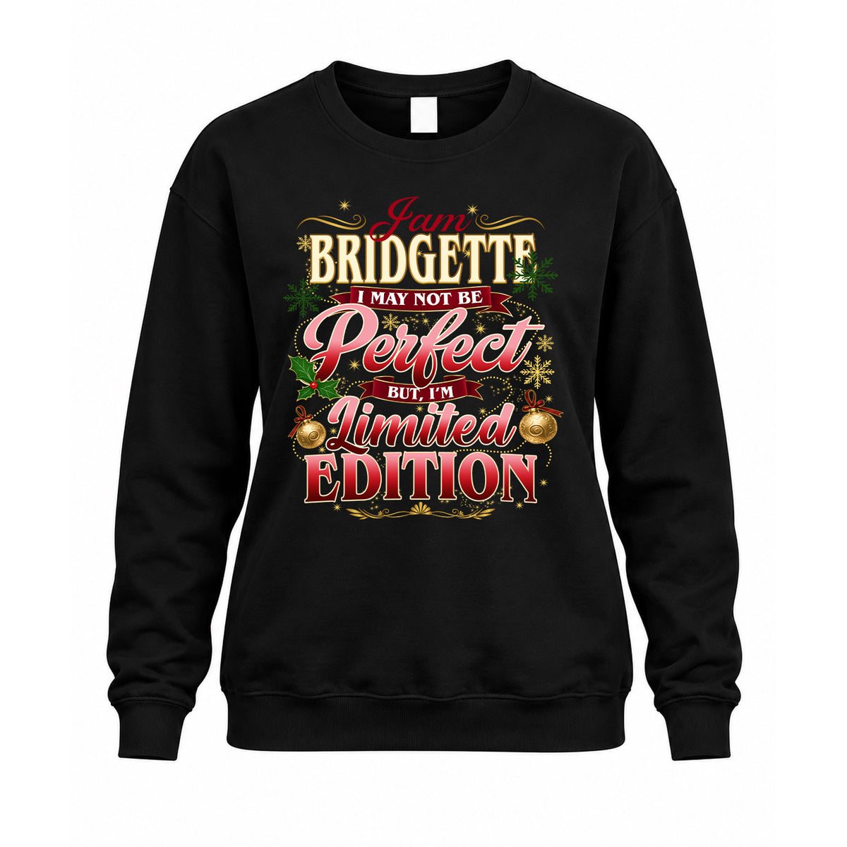 BRIDGETTE KTT-TT43 Personalized Funny Quote Apparel