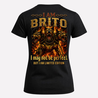 BRITO MP88-F2-168–Personalized Bold Quote Apparel “I Am NAME I May Not Be Perfect But I Am Limited Edition