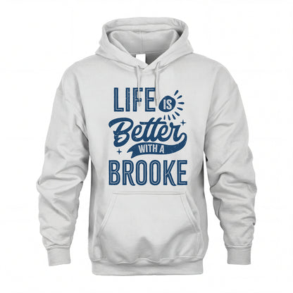 BROOKE HH88-K2–Personalized Name Quote T-Shirt Life Is Better With Unisex Gift