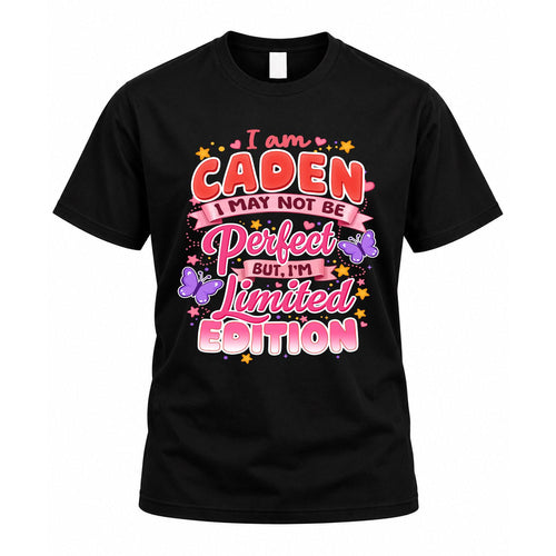 CADEN TT42 Personalized Shirt – I May Not Be Perfect, But I’m Limited Edition