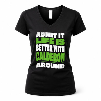 CALDERON KTT19-K098-189 – Personalized Funny Quote Apparel “Admit It, Life Is Better With NAME Around”