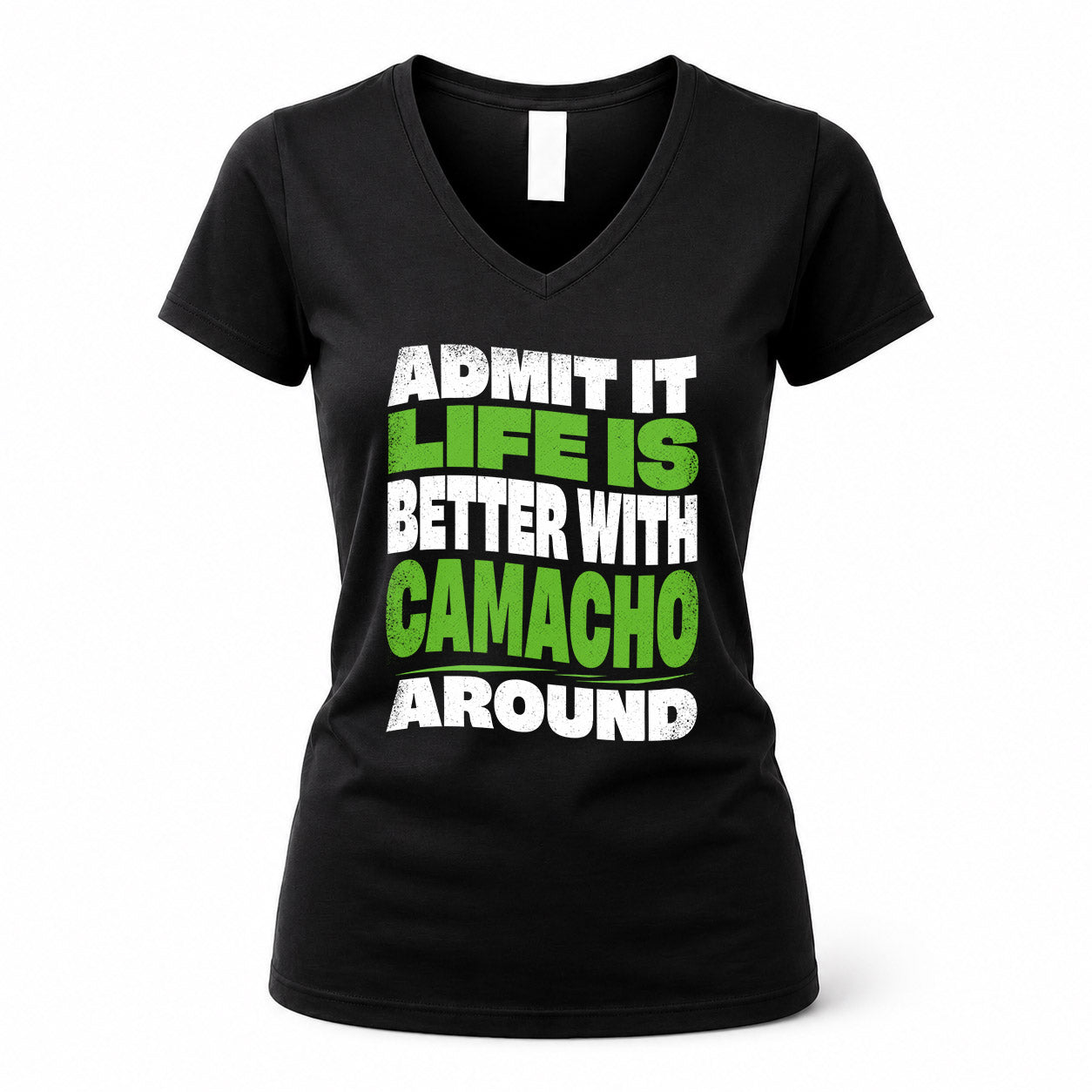 CAMACHO KTT19-K098-189 – Personalized Funny Quote Apparel “Admit It, Life Is Better With NAME Around”