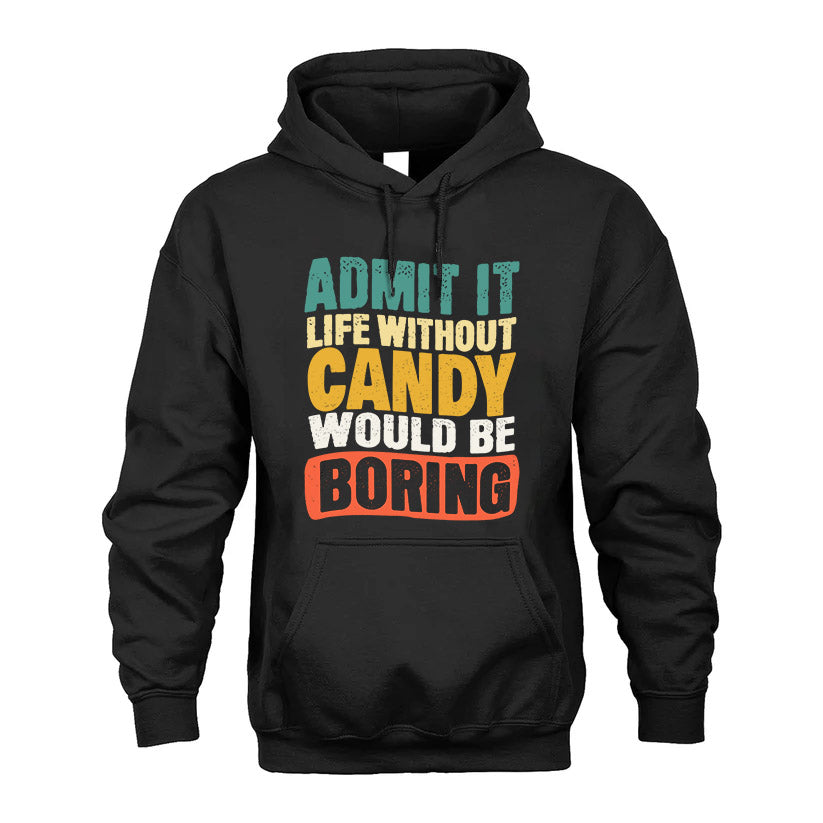 CANDY KTT28-AMER50-111–Personalized Funny Quote Apparel “Life Without NAME Would Be Boring”