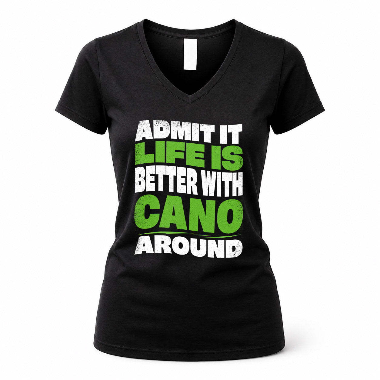 CANO KTT19-K098-189 – Personalized Funny Quote Apparel “Admit It, Life Is Better With NAME Around”