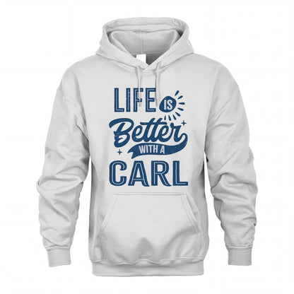 CARL HH88-K2–Personalized Name Quote T-Shirt Life Is Better With Unisex Gift