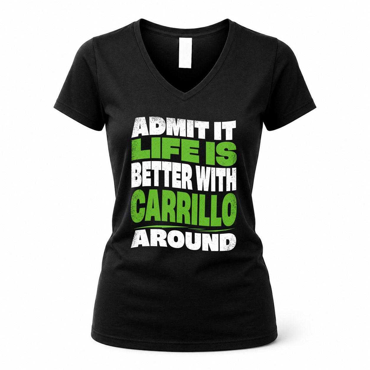 CARRILLO KTT19-K098-189 – Personalized Funny Quote Apparel “Admit It, Life Is Better With NAME Around”