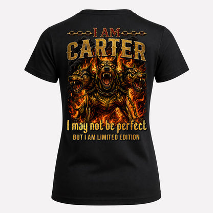 CARTER MP88-F2-168–Personalized Bold Quote Apparel “I Am NAME I May Not Be Perfect But I Am Limited Edition