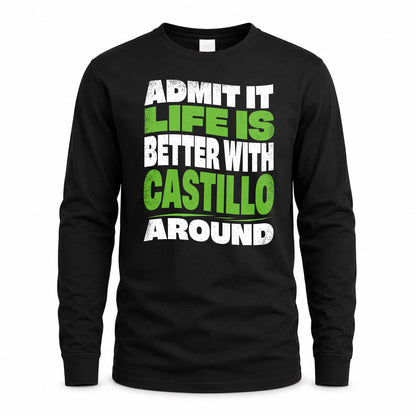 CASTILLO KTT19-K098-189 – Personalized Funny Quote Apparel “Admit It, Life Is Better With NAME Around”
