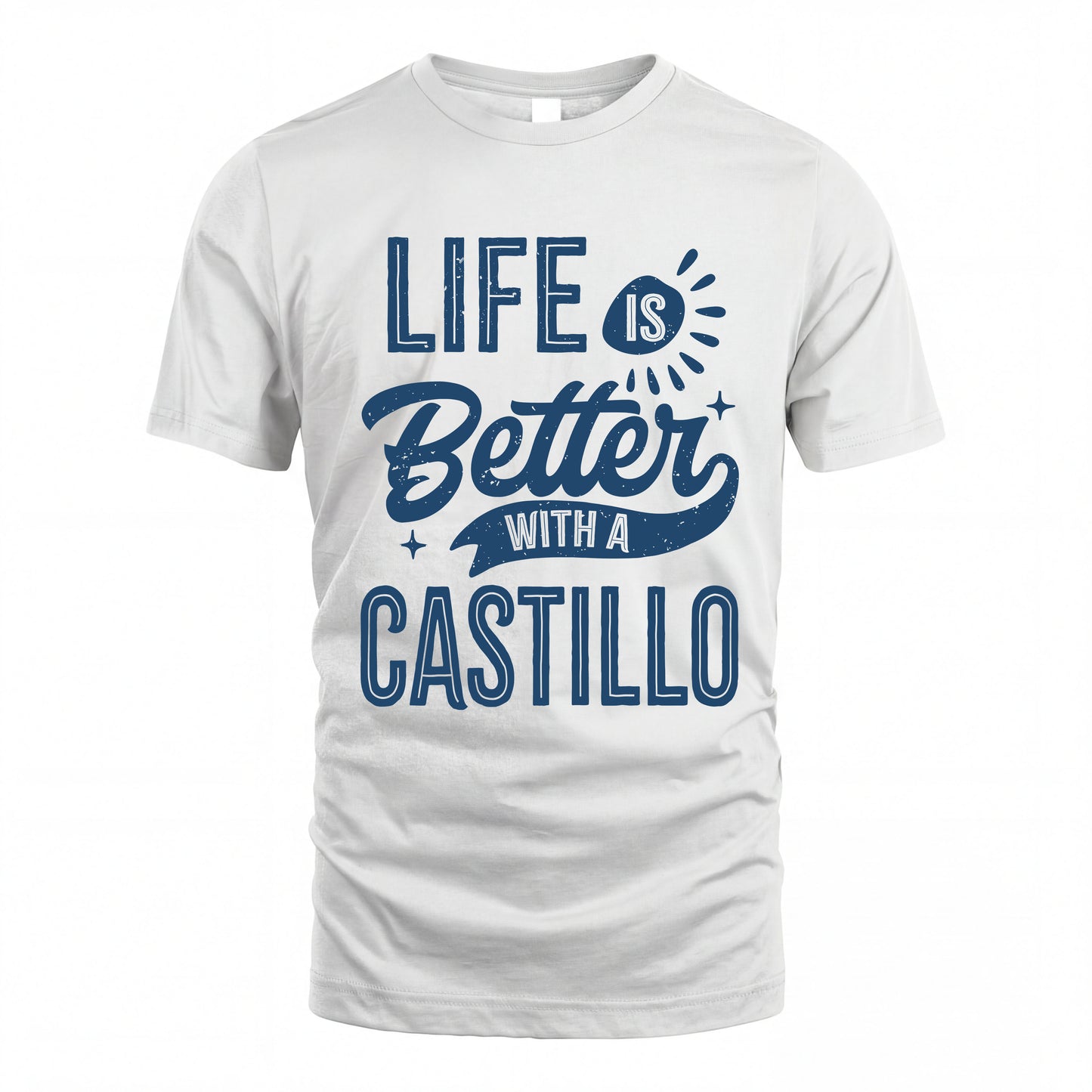 CASTILLO HH88-K2–Personalized Name Quote T-Shirt Life Is Better With Unisex Gift