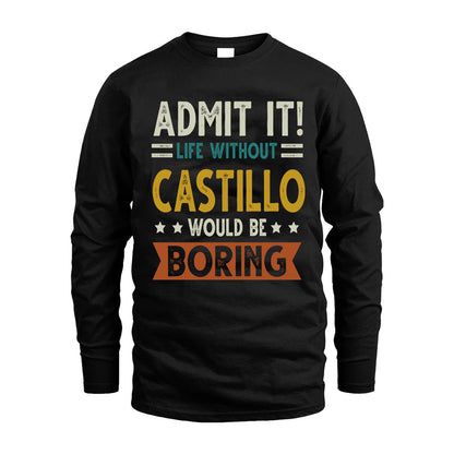 CASTILLO HH88-K2–Personalized Funny Quote Apparel “Life Without NAME Would Be Boring”