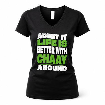 CHAAY KTT19-K098-189 – Personalized Funny Quote Apparel “Admit It, Life Is Better With NAME Around”