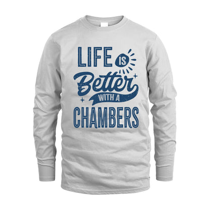 CHAMBERS HH88-K2–Personalized Name Quote T-Shirt Life Is Better With Unisex Gift