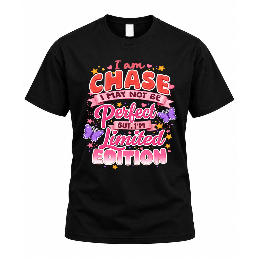 CHASE TT42 Personalized Shirt – I May Not Be Perfect, But I’m Limited Edition
