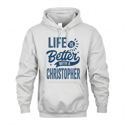 CHRISTOPHER HH88-K2–Personalized Name Quote T-Shirt Life Is Better With Unisex Gift
