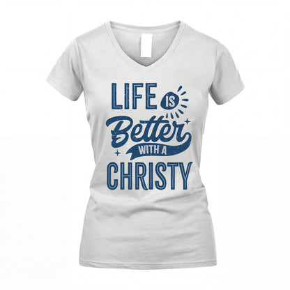 CHRISTY HH88-K2–Personalized Name Quote T-Shirt Life Is Better With Unisex Gift