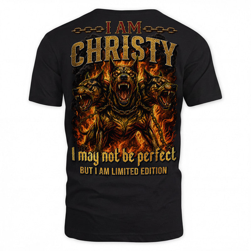CHRISTY MP88-F2-168–Personalized Bold Quote Apparel “I Am NAME I May Not Be Perfect But I Am Limited Edition