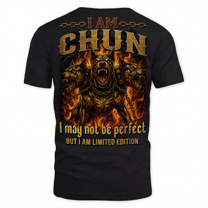 CHUN MP88-F2-168–Personalized Bold Quote Apparel “I Am NAME I May Not Be Perfect But I Am Limited Edition