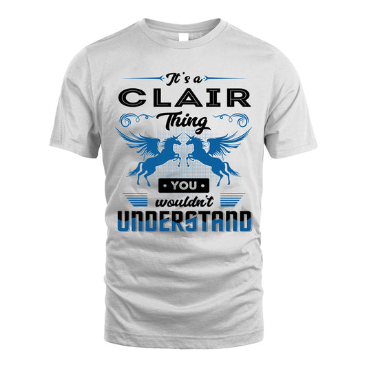 CLAIR KTT-TT38 It’s a/an NAME Thing, You Wouldn’t Understand – Personalized Name T-Shirt