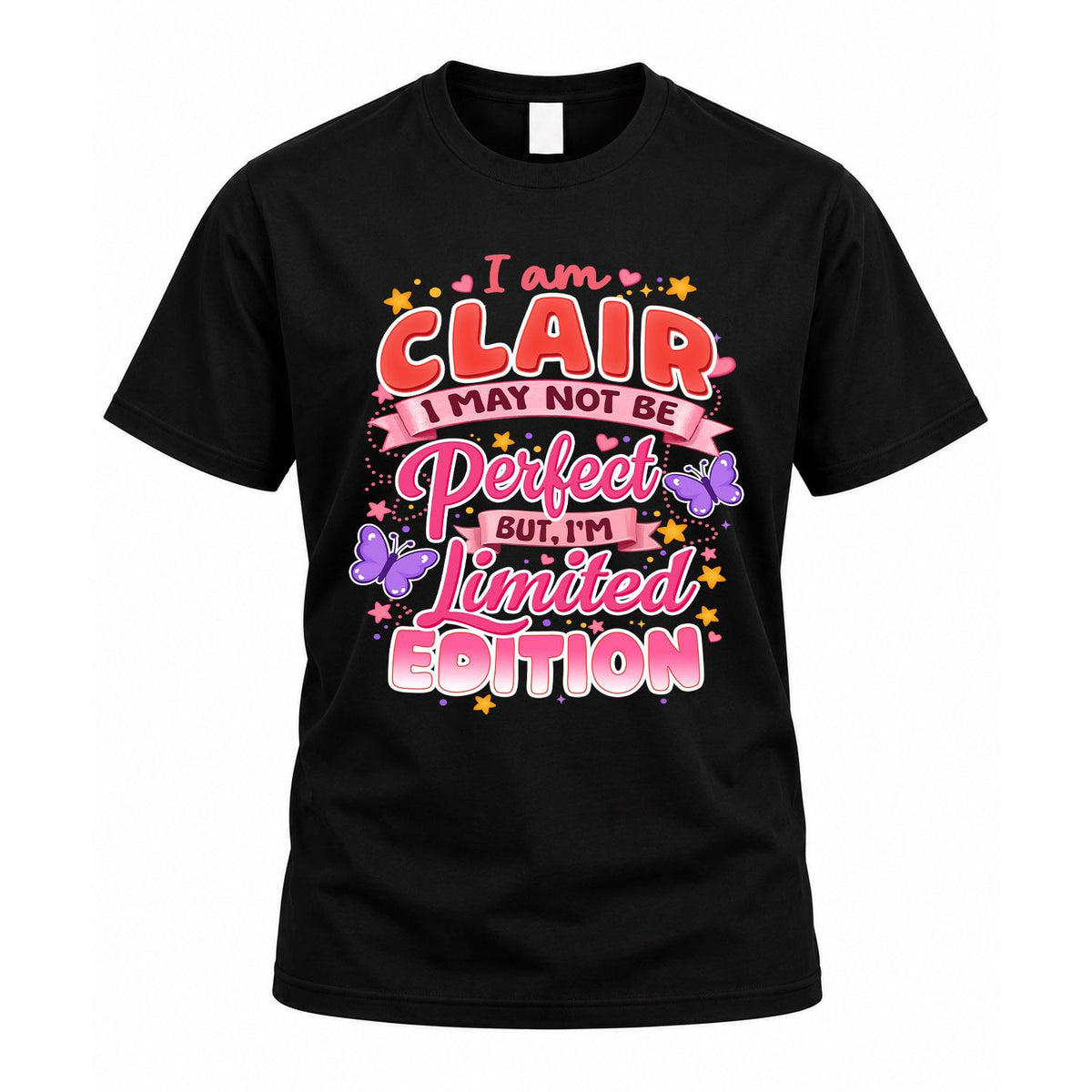 CLAIR TT42 Personalized Shirt – I May Not Be Perfect, But I’m Limited Edition