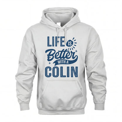 COLIN HH88-K2–Personalized Name Quote T-Shirt Life Is Better With Unisex Gift
