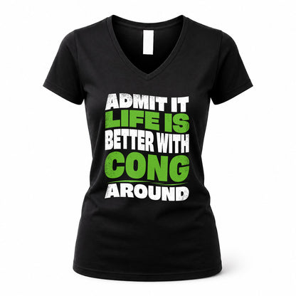 CONG KTT19-K098-189 – Personalized Funny Quote Apparel “Admit It, Life Is Better With NAME Around”