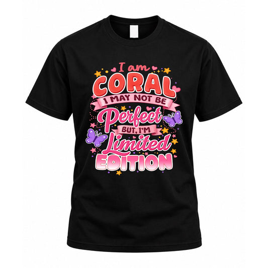 CORAL TT42 Personalized Shirt – I May Not Be Perfect, But I’m Limited Edition