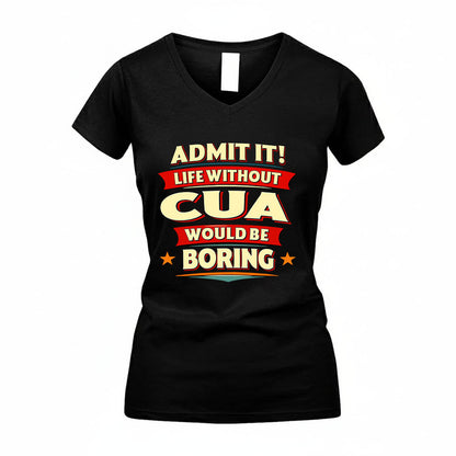 CUA HH88-K2-106–Personalized Funny Quote Apparel “Life Without NAME Would Be Boring”