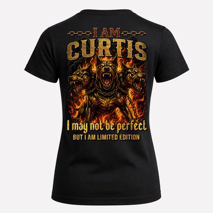 CURTIS MP88-F2-168–Personalized Bold Quote Apparel “I Am NAME I May Not Be Perfect But I Am Limited Edition