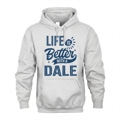 DALE HH88-K2–Personalized Name Quote T-Shirt Life Is Better With Unisex Gift