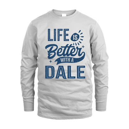 DALE HH88-K2–Personalized Name Quote T-Shirt Life Is Better With Unisex Gift