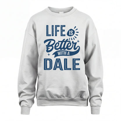 DALE HH88-K2–Personalized Name Quote T-Shirt Life Is Better With Unisex Gift